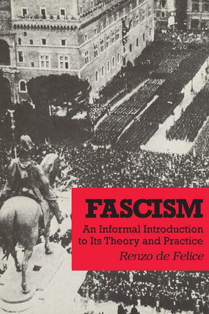 Fascism: An Informal Introduction to Its Theory and Practice,Used