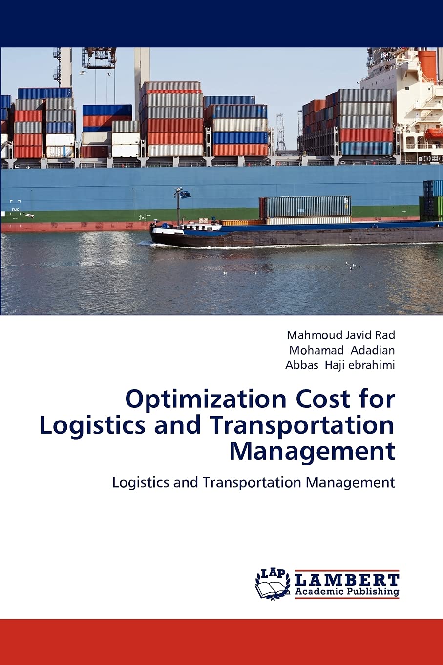 Optimization Cost for Logistics and Transportation Management: Logistics and Transportation Management,Used