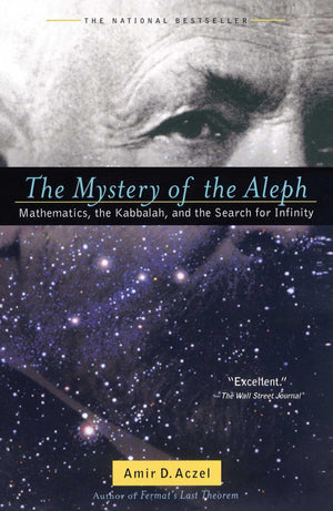 The Mystery Of The Aleph: Mathematics, The Kabbalah, And The Search For Infinity,New