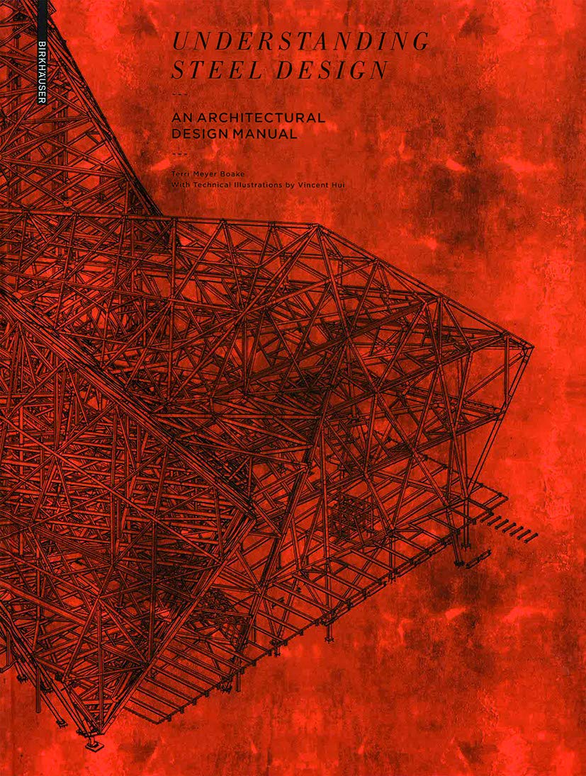Understanding Steel Design: An Architectural Design Manual