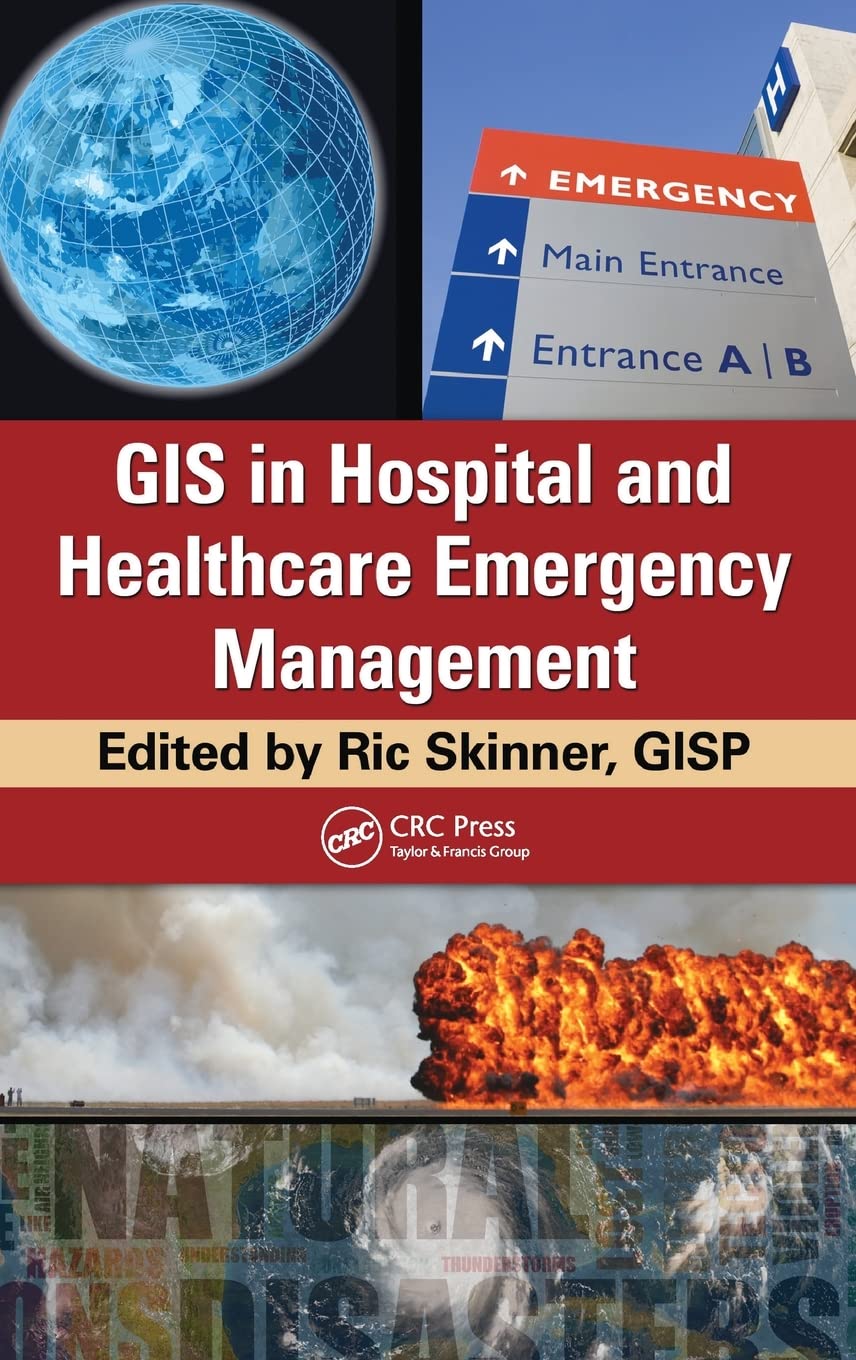 GIS in Hospital and Healthcare Emergency Management,Used