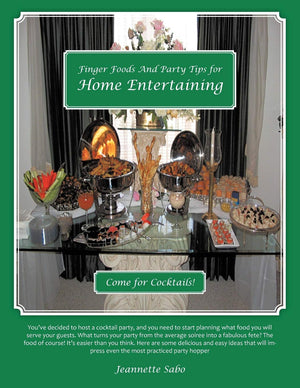 Finger Foods And Party Tips For Home Entertaining: Come For Cocktails!,Used