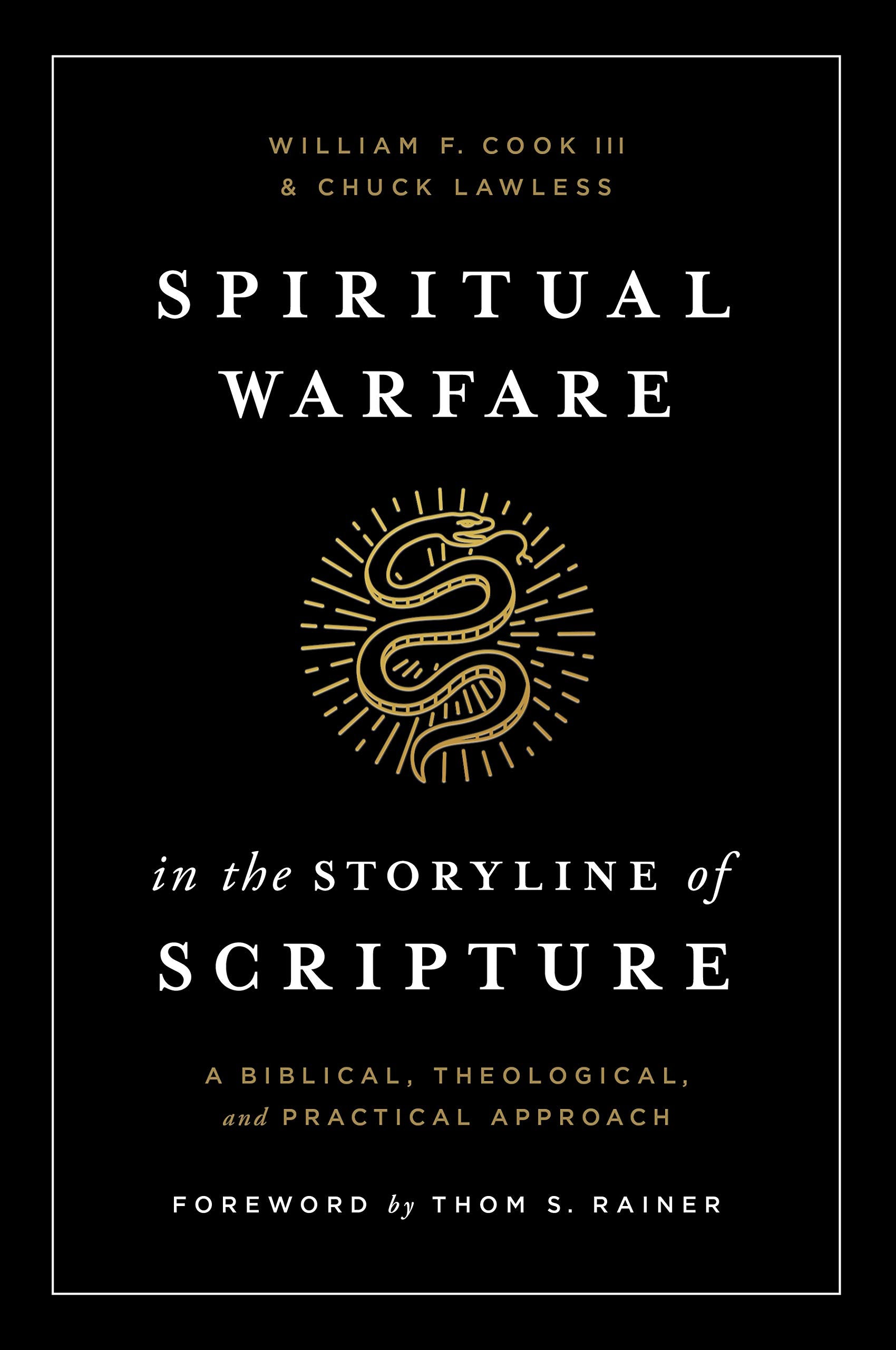 Spiritual Warfare In The Storyline Of Scripture: A Biblical, Theological, And Practical Approach,New