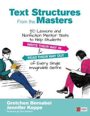 Text Structures From the Masters: 50 Lessons and Nonfiction Mentor Texts to Help Students Write Their Way In and Read Their Way ,Used