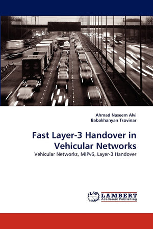 Fast Layer3 Handover in Vehicular Networks: Vehicular Networks, MIPv6, Layer3 Handover,Used