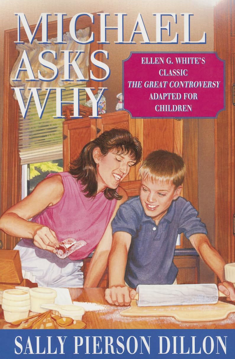 Michael Asks Why: Ellen G. White's Classic the Great Controversy Adapted for Children,Used