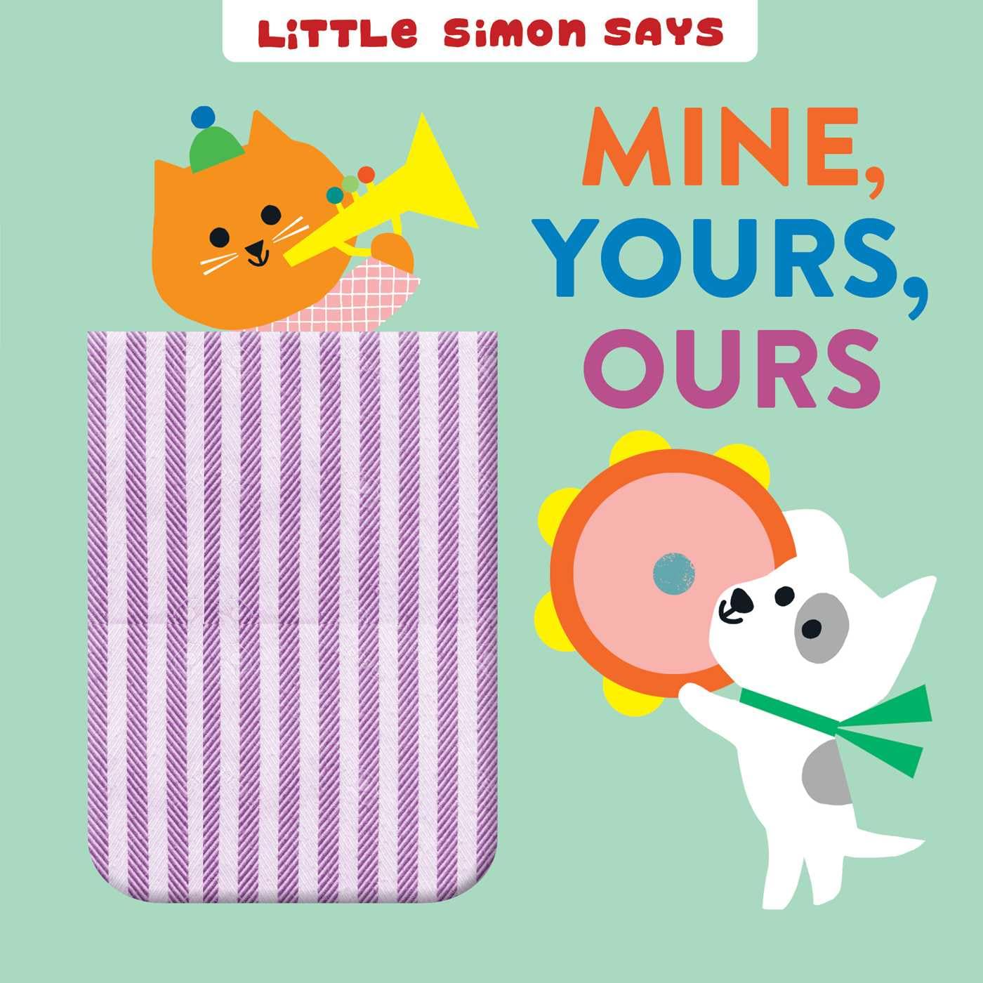 Mine, Yours, Ours (Little Simon Says),New