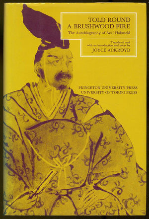 Told Round a Brushwood Fire: The Autobiography of Arai Hakuseki,Used