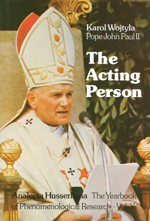 The Acting Person (Analecta Husserliana, 10),New
