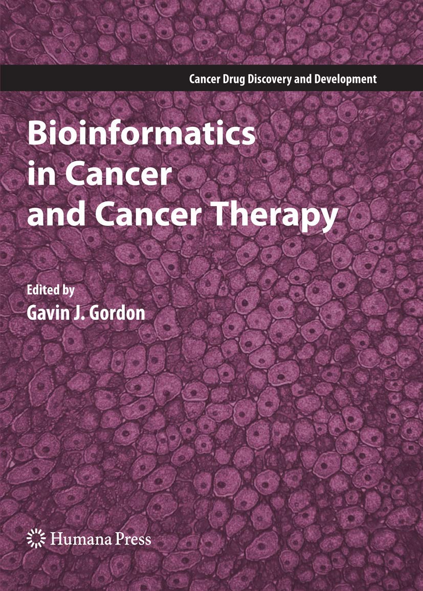 Bioinformatics in Cancer and Cancer Therapy (Cancer Drug Discovery and Development),New