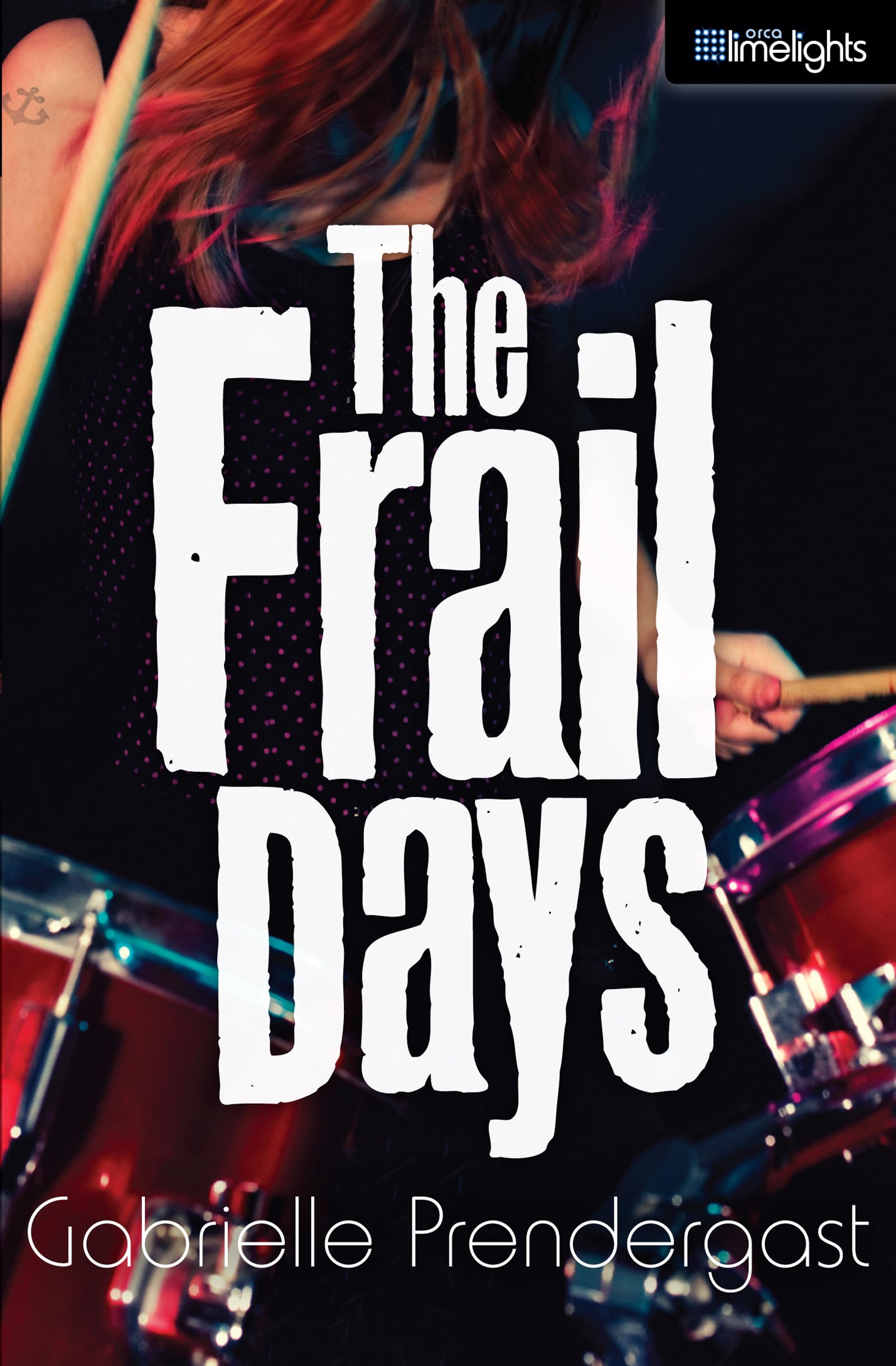 The Frail Days (Orca Limelights),Used