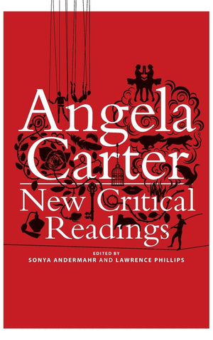 Angela Carter: New Critical Readings,Used