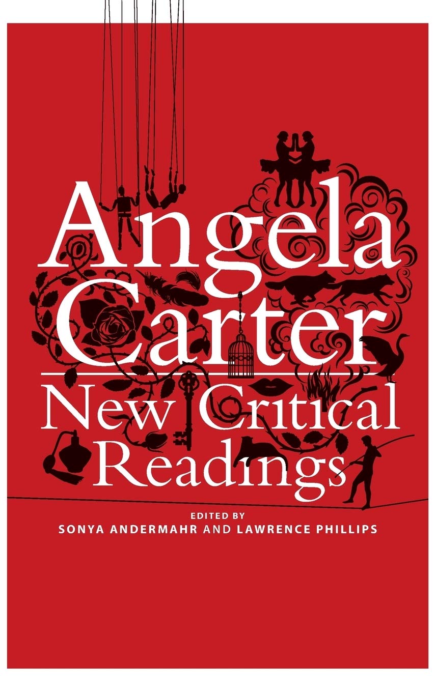 Angela Carter: New Critical Readings,Used