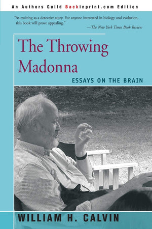The Throwing Madonna: Essays on the Brain,Used