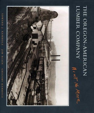 The OregonAmerican Lumber Company: Aint No More,New