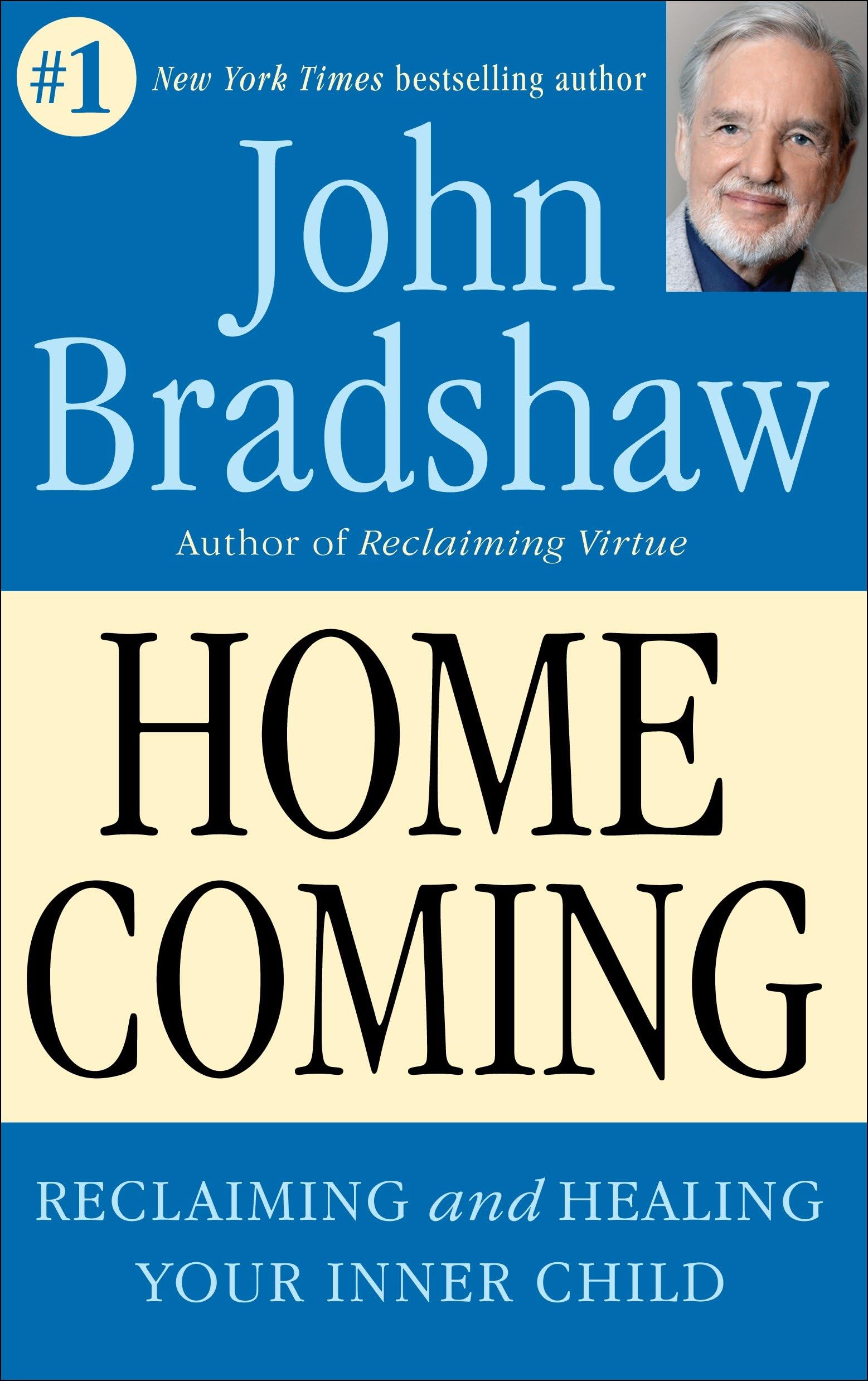 Homecoming: Reclaiming and Championing Your Inner Child,New