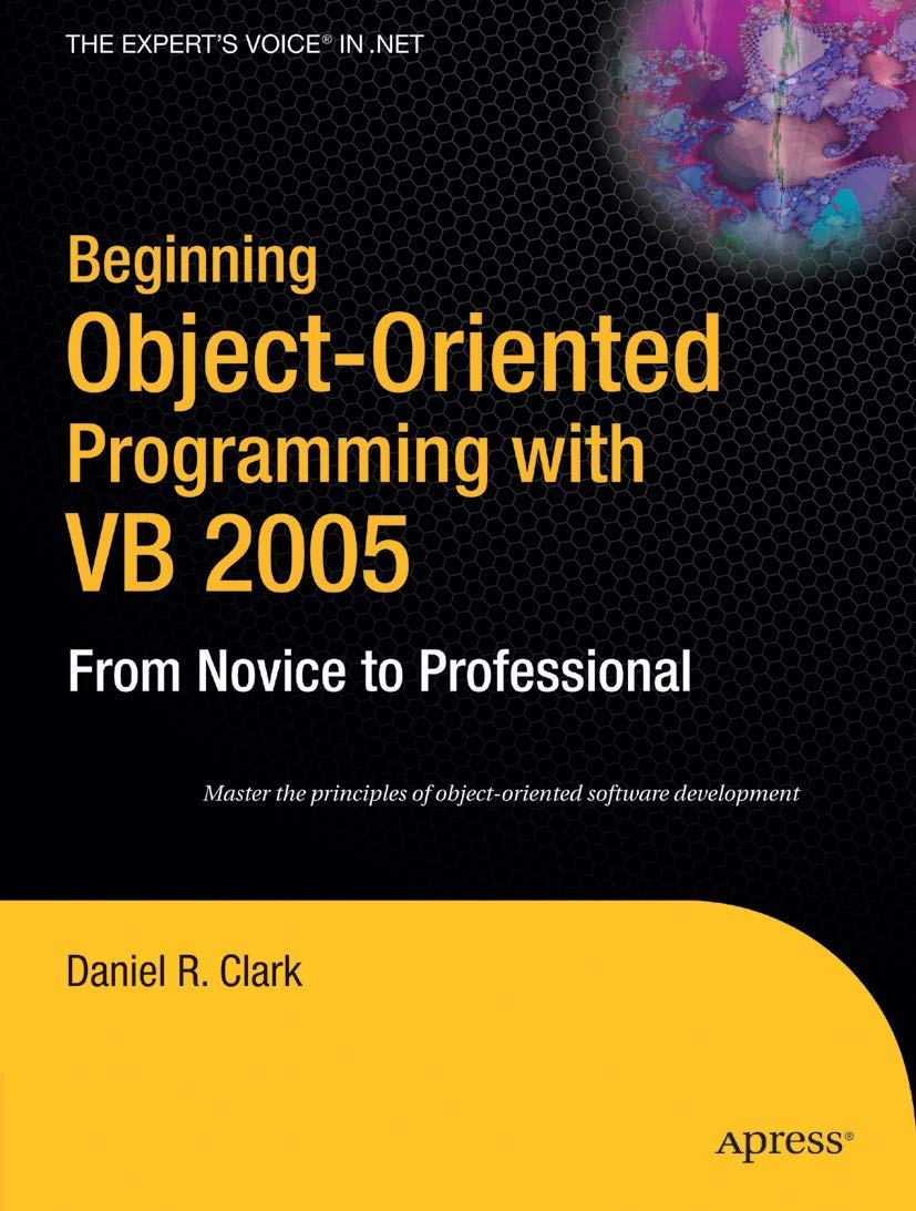 Beginning Objectoriented Programming With Vb 2005: From Novice To Professional (Beginning: From Novice To Professional),Used