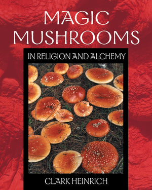 Magic Mushrooms In Religion And Alchemy