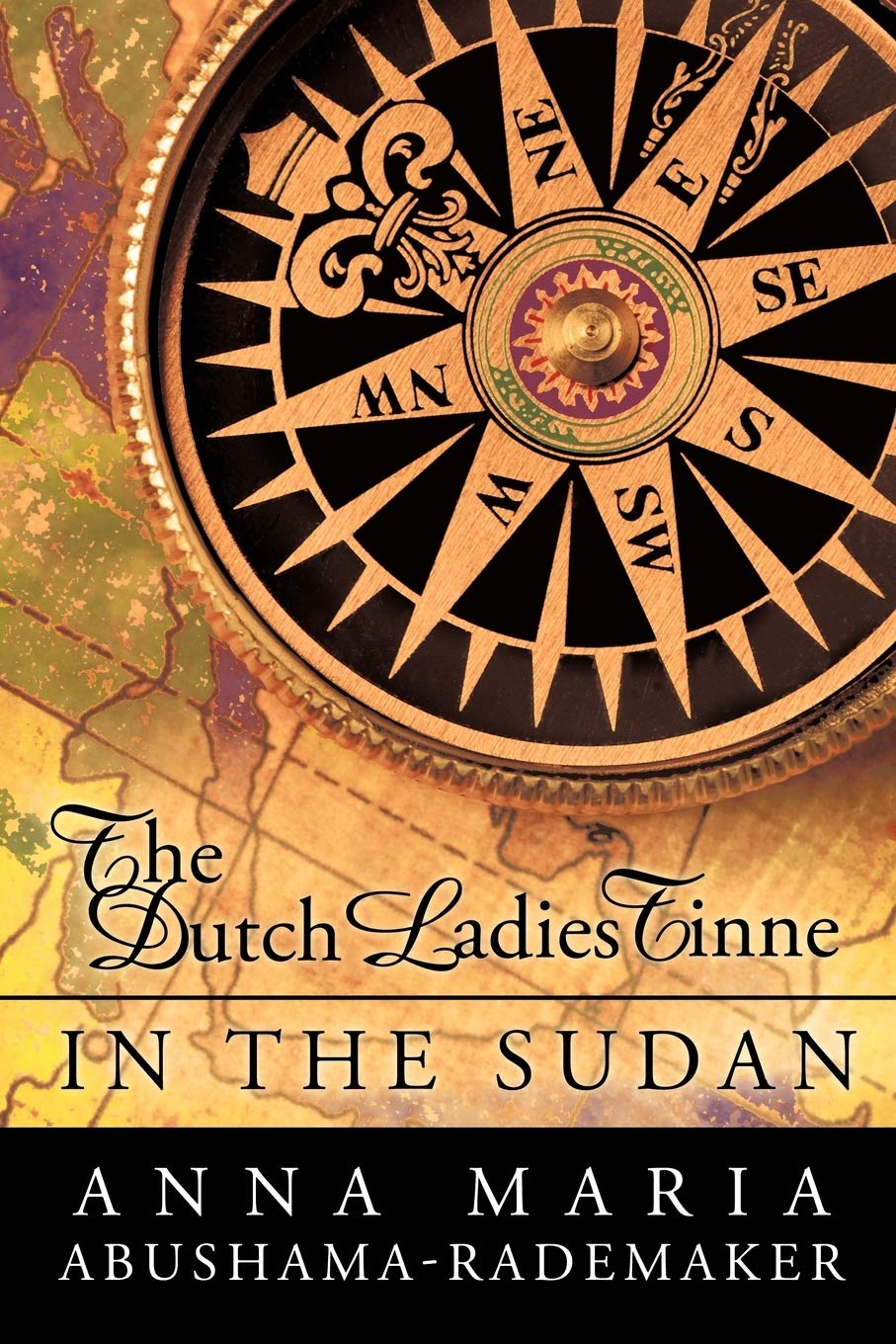 The Dutch Ladies Tinne, in the Sudan: Nineteenth Century Adventurers,Used