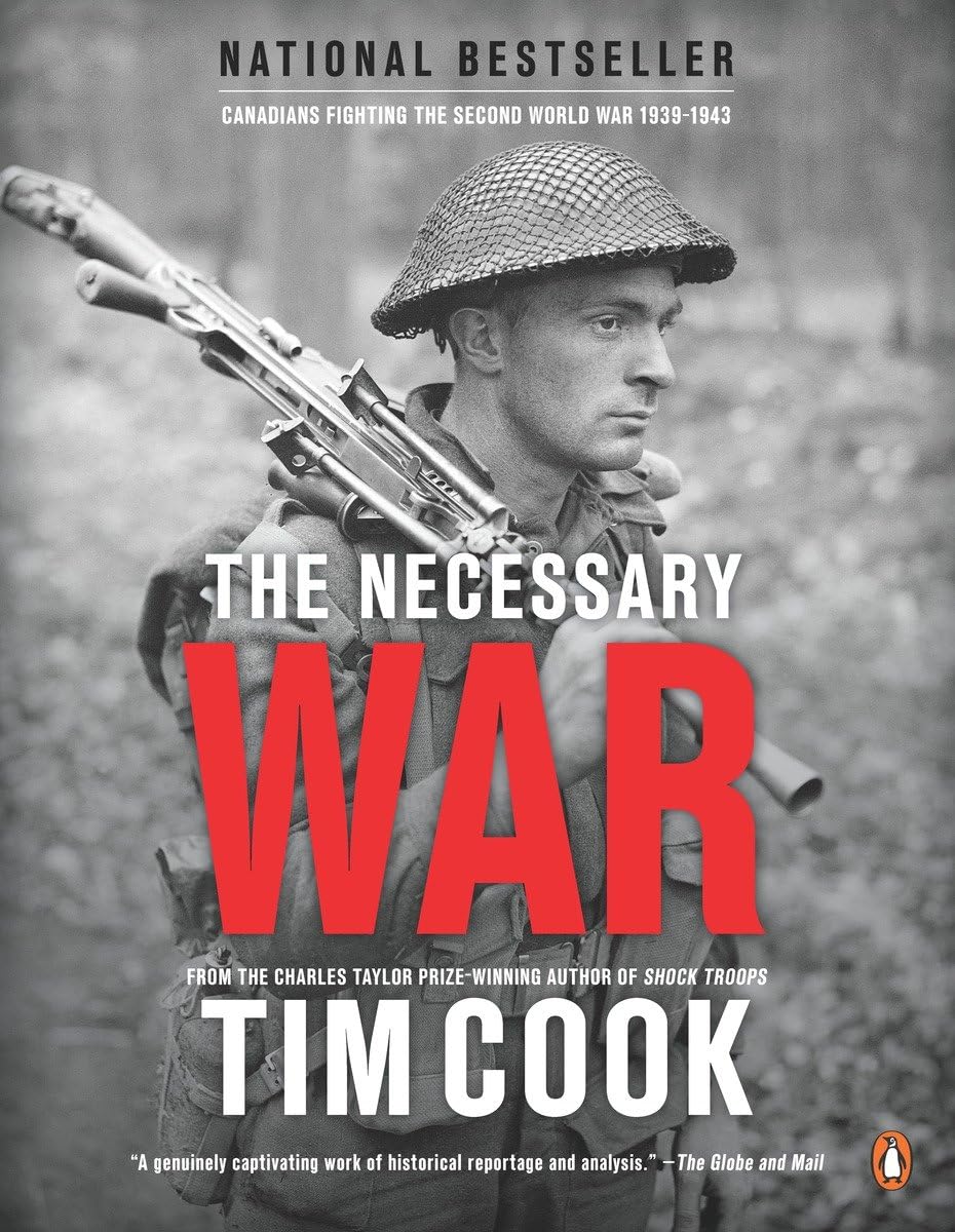 The Necessary War, Volume 1: Canadians Fighting The Second World War:19391943,Used