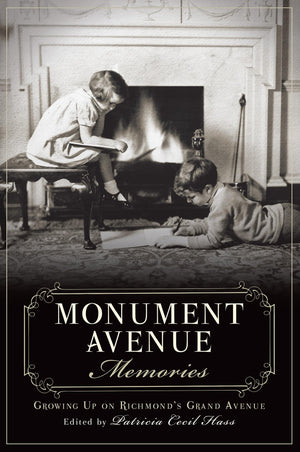 Monument Avenue Memories:: Growing Up on Richmond's Grand Avenue,Used