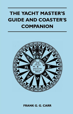 The Yacht Master'S Guide And Coaster'S Companion,Used