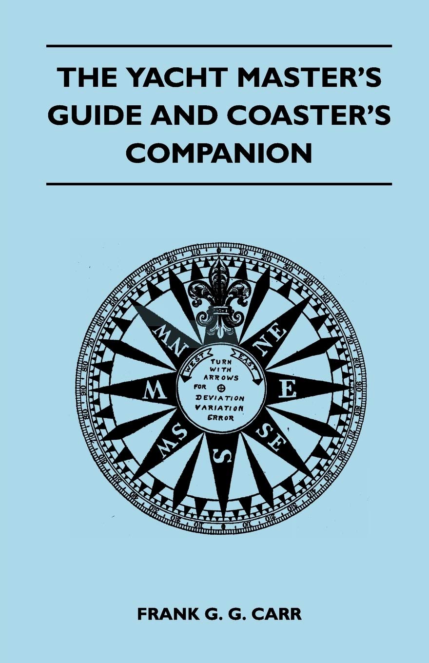 The Yacht Master'S Guide And Coaster'S Companion,Used