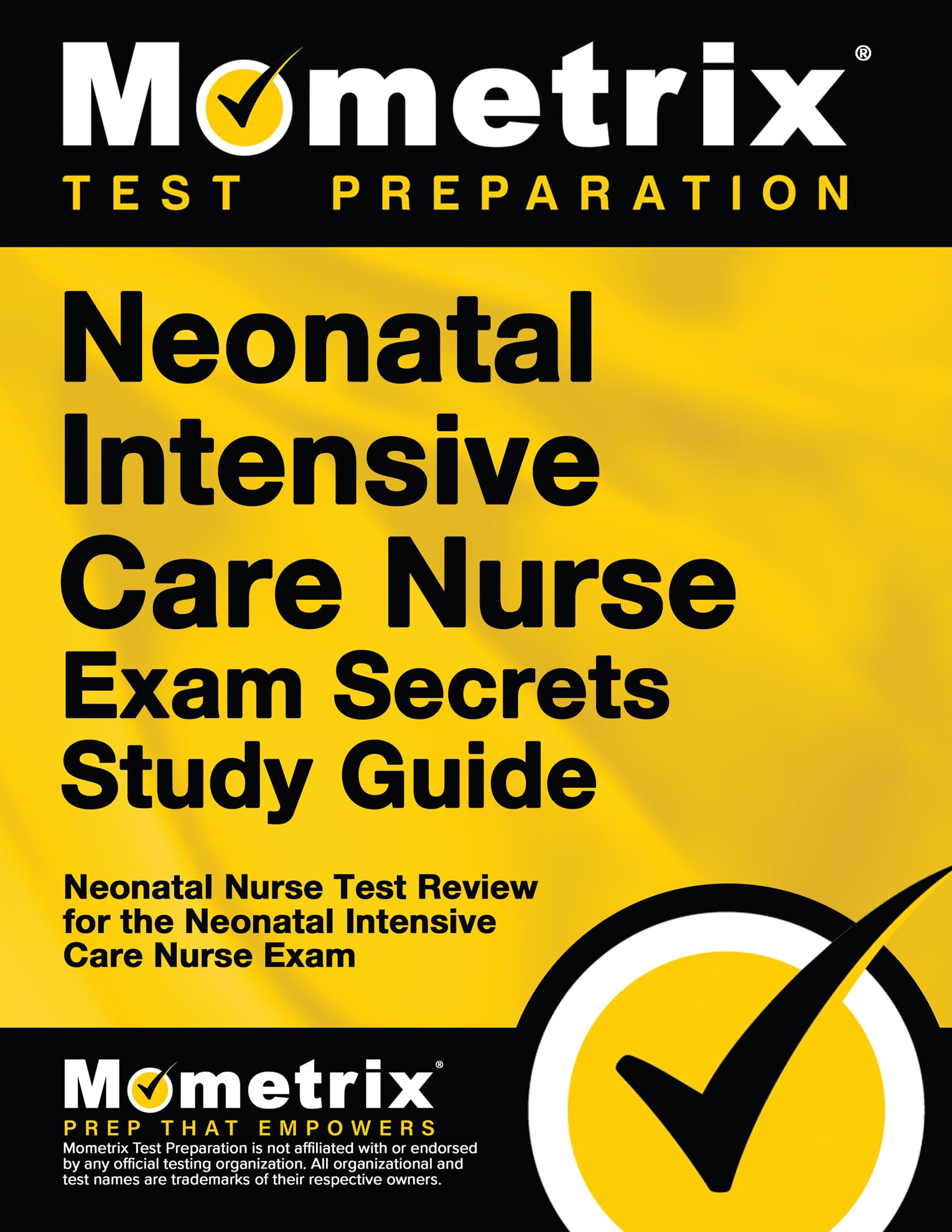 Neonatal Intensive Care Nurse Exam Secrets Study Guide: Nic Test Review For The Neonatal Intensive Care Nurse Exam,Used