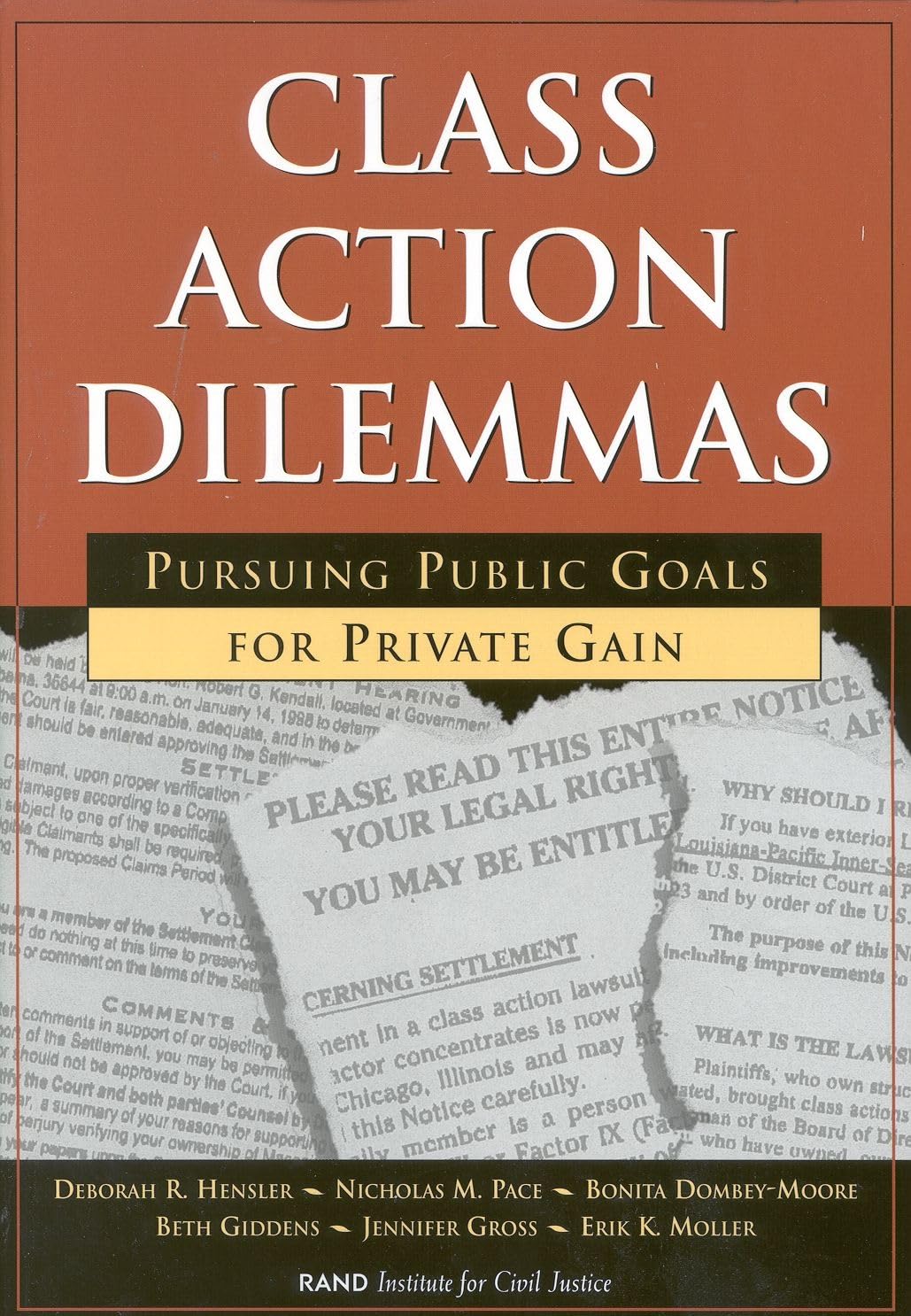Class Action Dilemmas: Pursuing Public Goals for Private Gain,Used