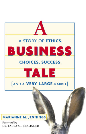 A Business Tale: A Story Of Ethics, Choices, Success  And A Very Large Rabbit,New