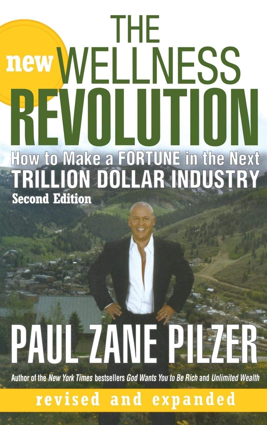 The New Wellness Revolution: How to Make a Fortune in the Next Trillion Dollar Industry,Used