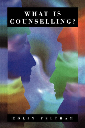 What Is Counselling?: The Promise And Problem Of The Talking Therapies,New