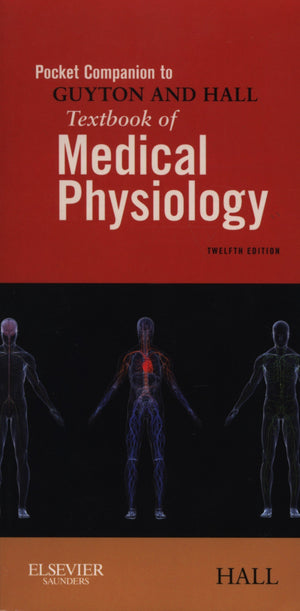 Pocket Companion to Guyton and Hall Textbook of Medical Physiology (Guyton Physiology)
