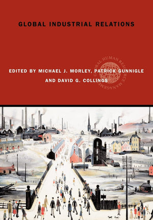 Global Industrial Relations (Global HRM),New
