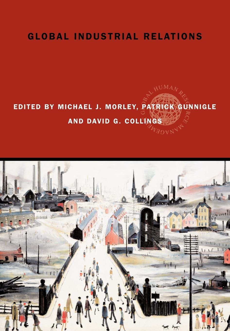 Global Industrial Relations (Global HRM),New
