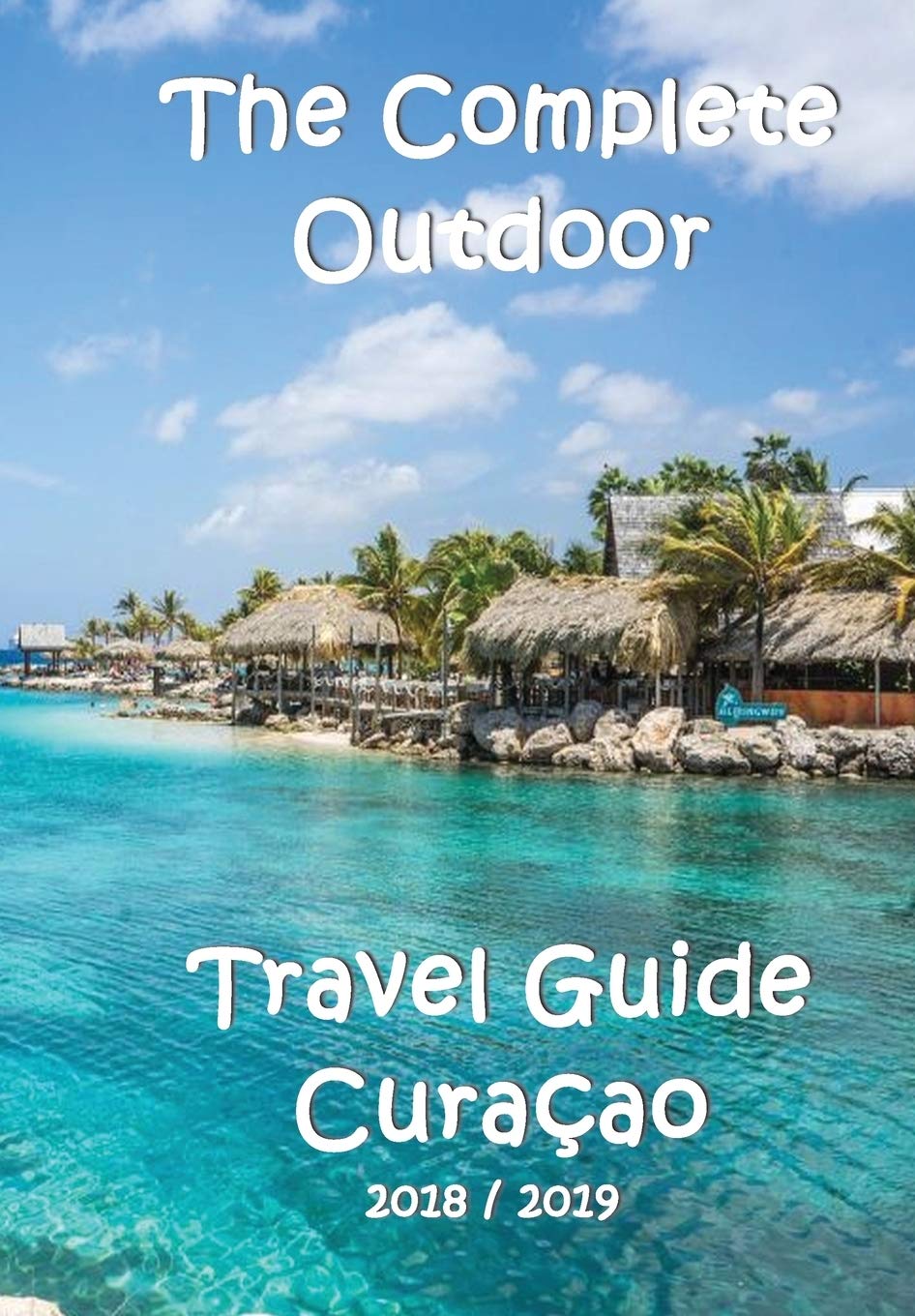 The Complete Travel Guide Curacao,Used