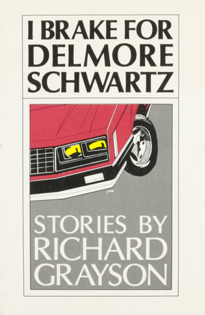 I Brake for Delmore Schwartz,New