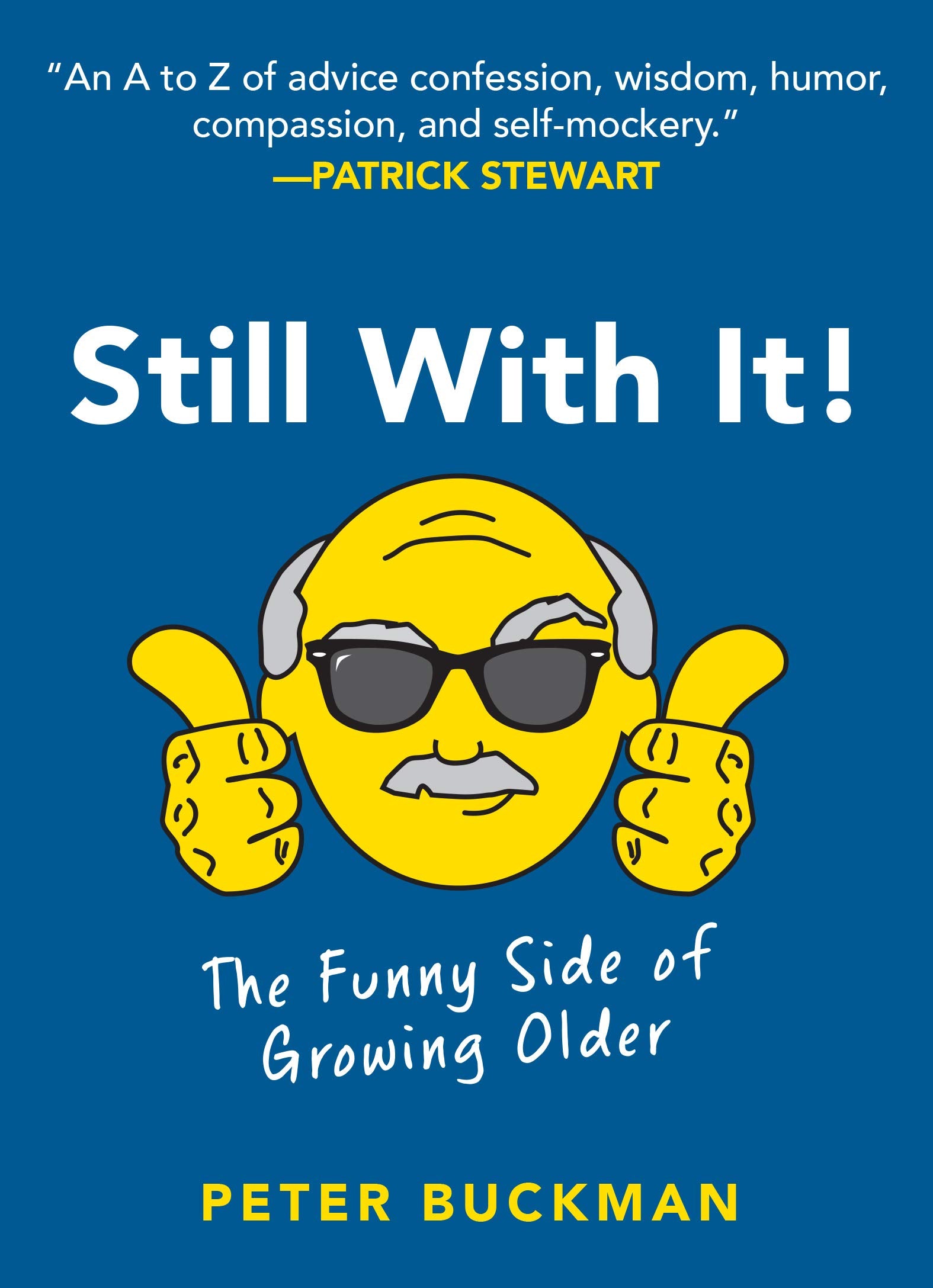 Still With It!: The Funny Side Of Growing Older