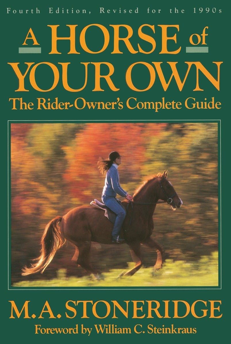 A Horse Of Your Own: A Riderowner'S Complete Guide,Used