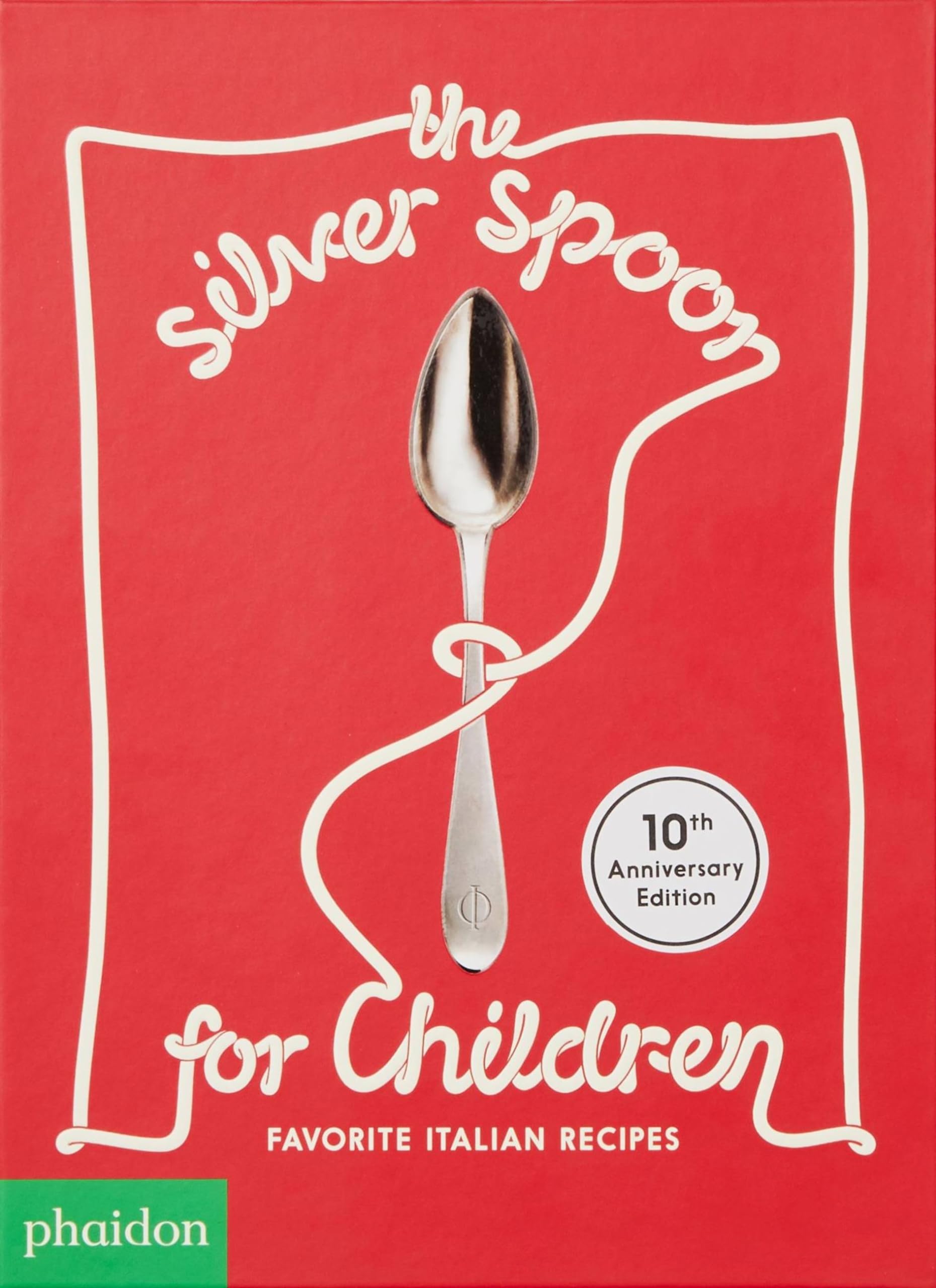 The Silver Spoon For Children: Favorite Italian Recipes