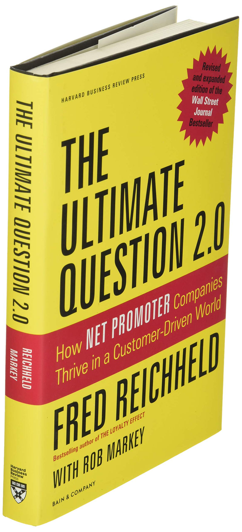 The Ultimate Question 2.0 (Revised and Expanded Edition): How Net Promoter Companies Thrive in a CustomerDriven World,New