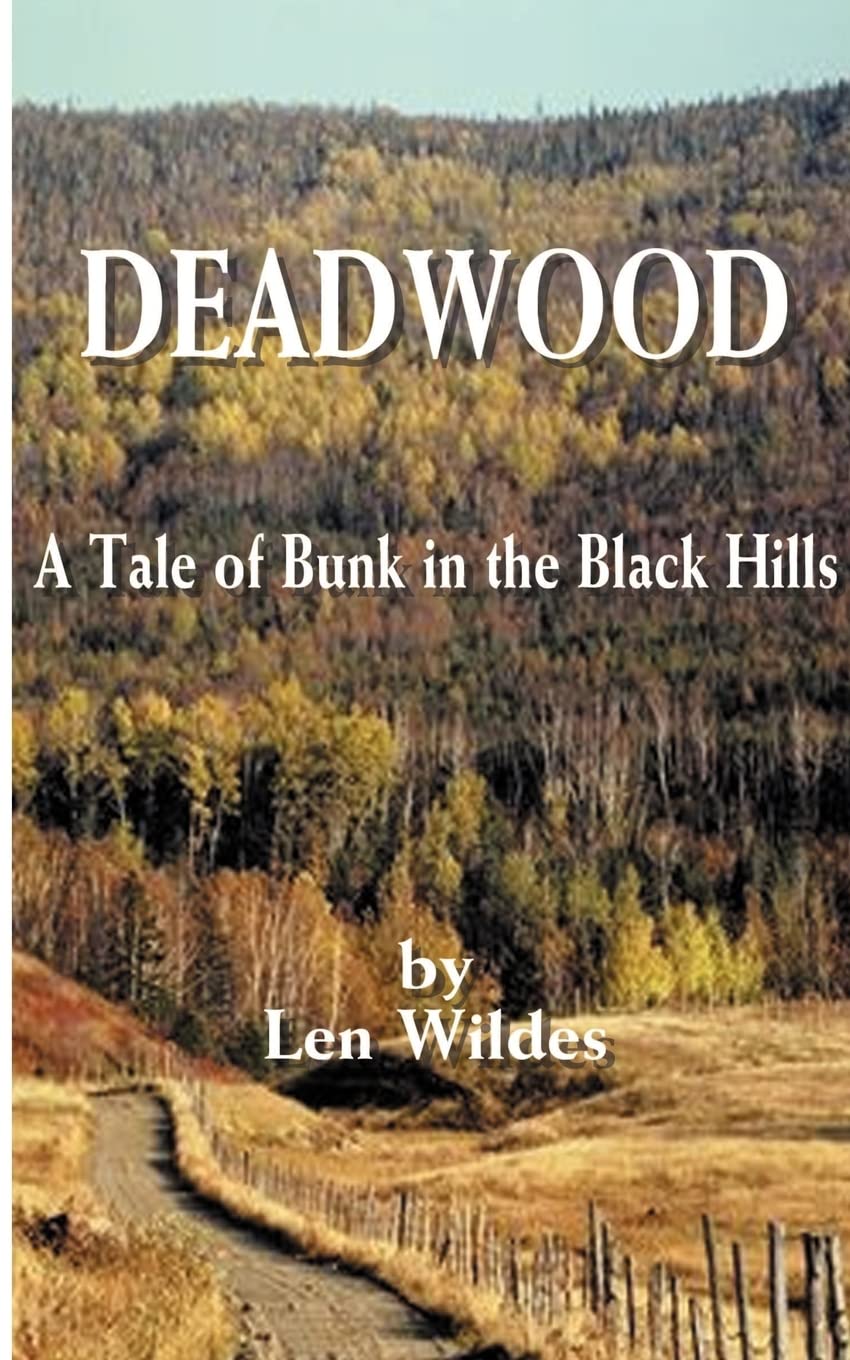 Deadwood: A Tale of Bunk in the Black Hills,Used