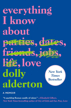 Everything I Know About Love: A Memoir,New