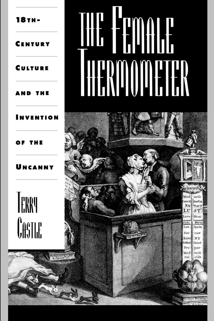 The Female Thermometer: EighteenthCentury Culture and the Invention of the Uncanny (Ideologies of Desire),Used