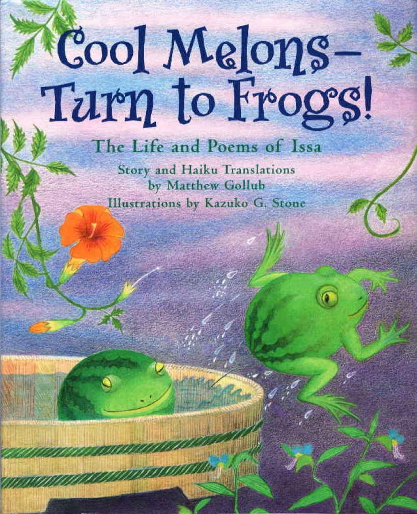 Cool Melons Turn to Frogs!: The Life and Poems of Issa (English, Japanese and Japanese Edition),Used
