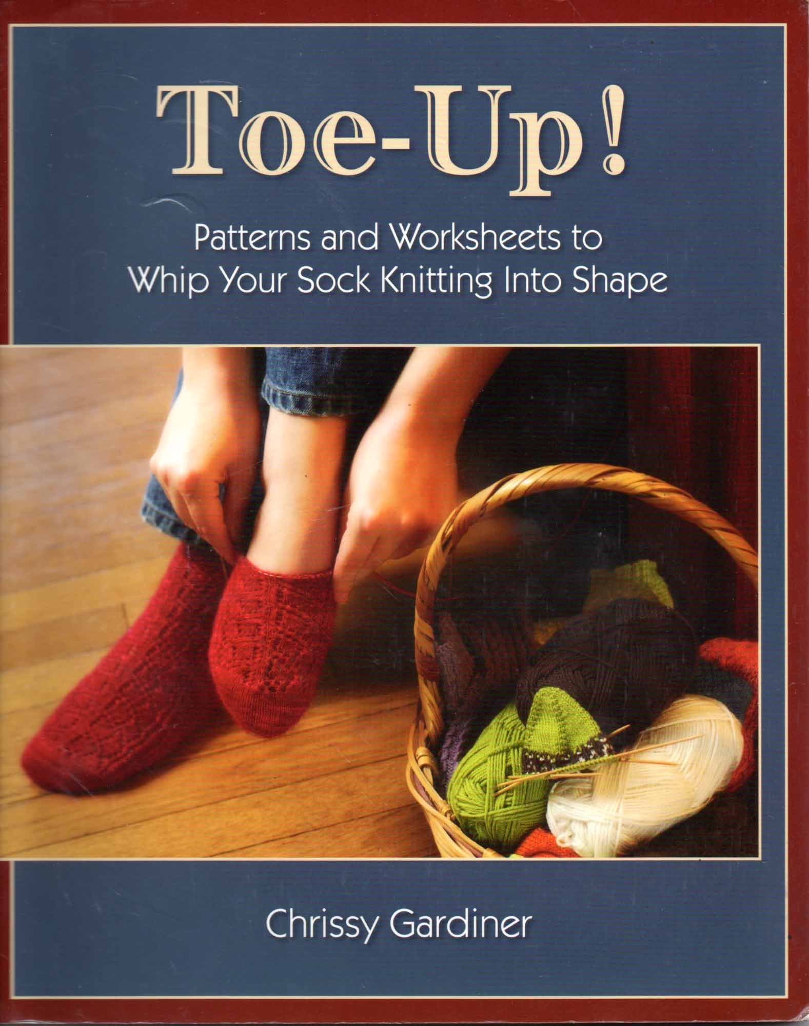 ToeUp! Patterns and Worksheets to Whip Your Sock Knitting Into Shape,Used