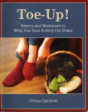 ToeUp! Patterns and Worksheets to Whip Your Sock Knitting Into Shape,Used