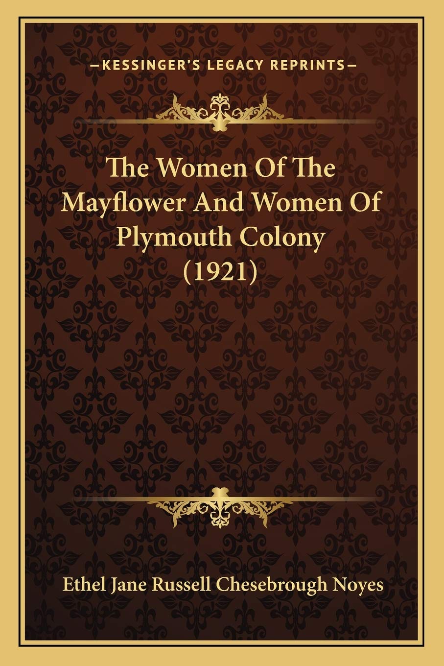 The Women Of The Mayflower And Women Of Plymouth Colony (1921),Used