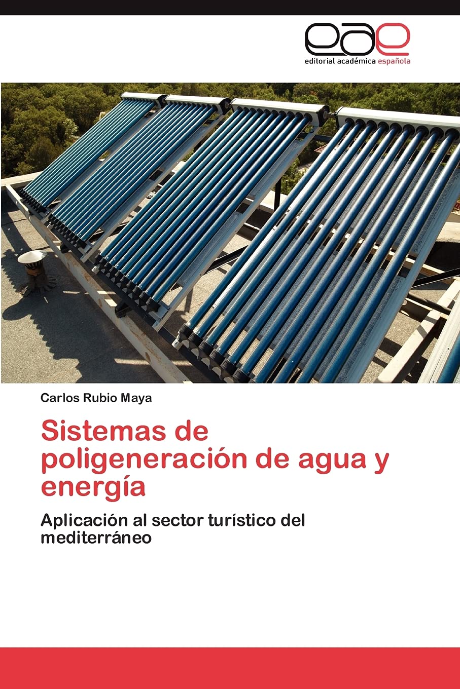 Sistemas de poligeneracin de agua y energa: Aplicacin al sector turstico del mediterrneo (Spanish Edition),Used