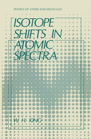 Isotope Shifts In Atomic Spectra (Physics Of Atoms And Molecules)